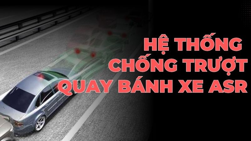 Hệ thống chống trượt quay bánh xe ASR hoạt động như thế nào?
