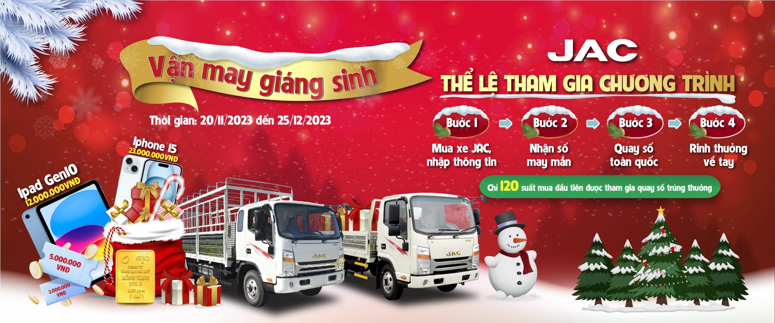 Mua xe tải JAC Giáng sinh – Rinh ngay IPHONE 15, vàng SJC và nhiều phần quà may mắn khác