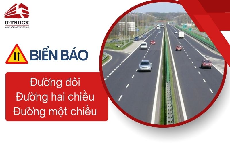 Biển nào báo hiệu đường đôi, đường hai chiều, đường một chiều?