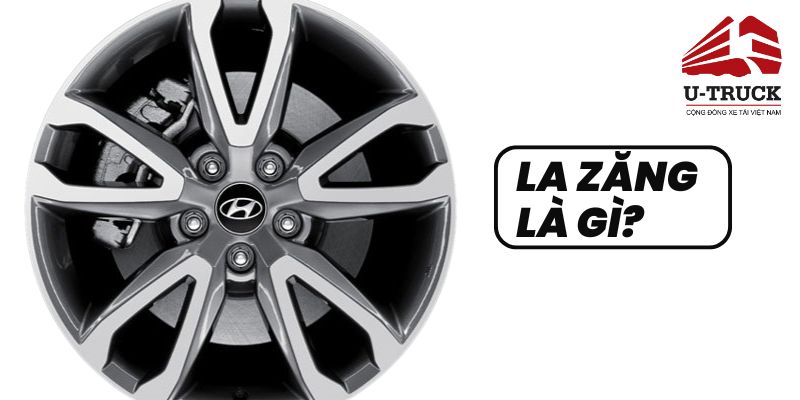 La zăng là gì? Các loại la zăng xe ô tô và quy định hiện nay
