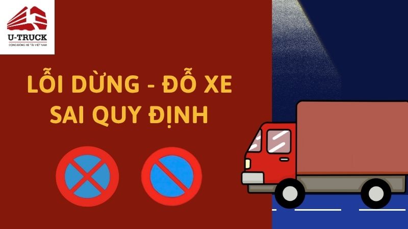 Lỗi dừng đỗ xe ô tô, xe tải sai quy định 2026 phạt bao nhiêu?