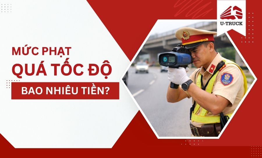 Cập nhật mức phạt chạy quá tốc độ mới nhất đối với ô tô 2026