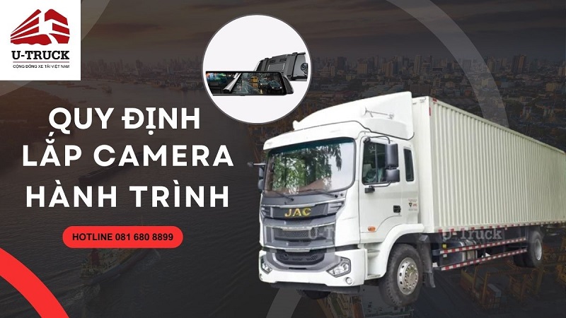 Quy định lắp camera hành trình cho xe tải mới nhất 2026