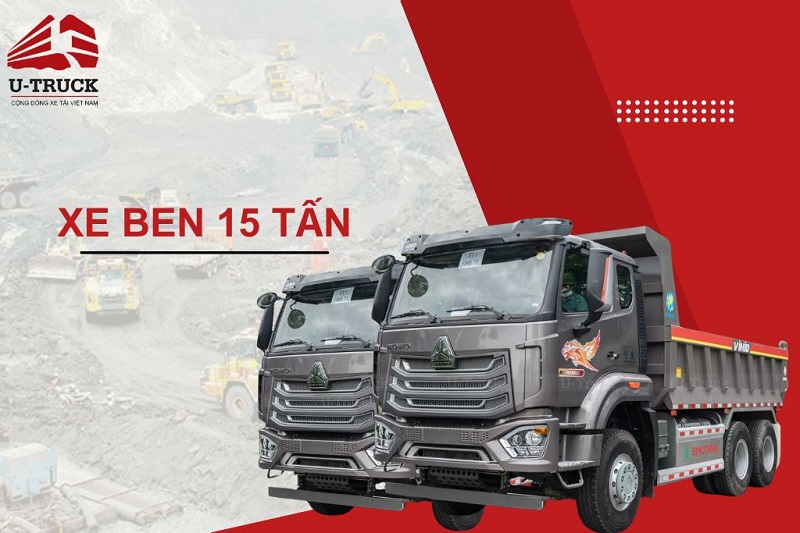 Xe ben 15 tấn: Đặc điểm, Giá bán và Các thương hiệu xe ben