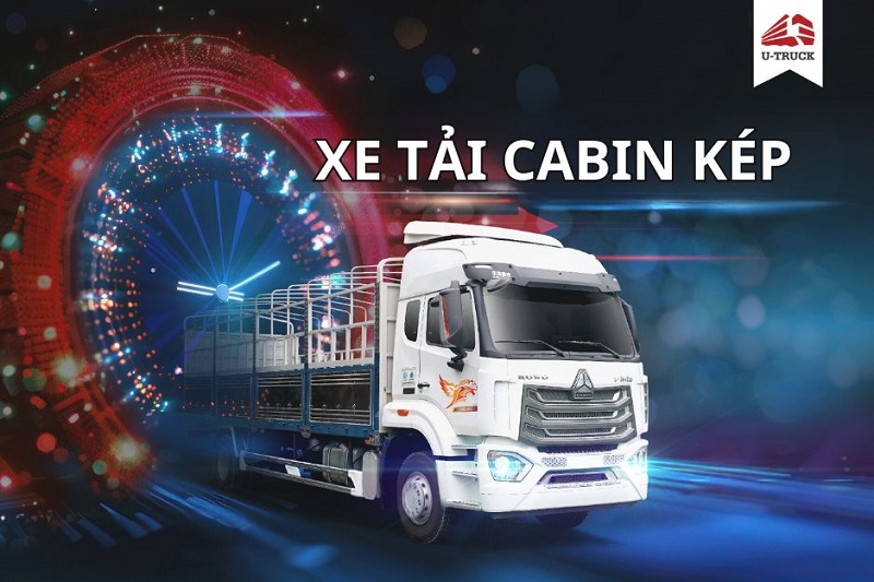 Xe tải cabin kép: Ưu điểm nổi bật và giá bán