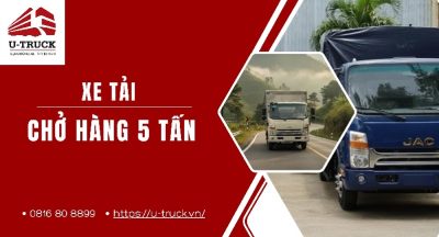 Mua xe tải chở hàng 5 tấn loại nào bền bỉ, tiết kiệm nhiên liệu?