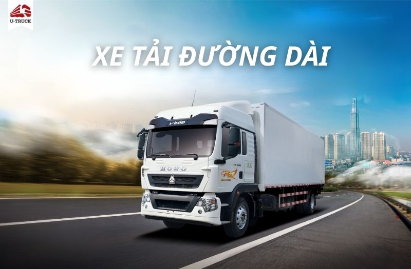 Xe tải đường dài nên chọn loại nào, công suất bao nhiêu?