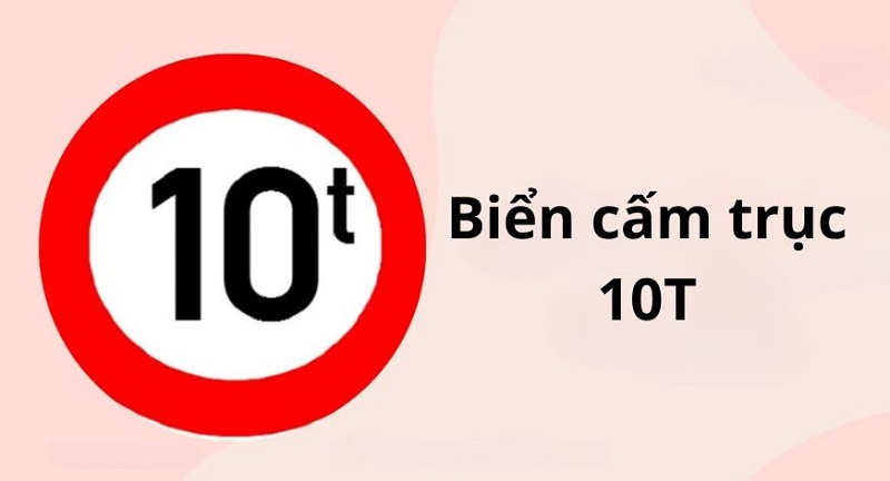 Biển cấm trục 10 tấn viền đỏ ngoài trong có số 10t màu đen