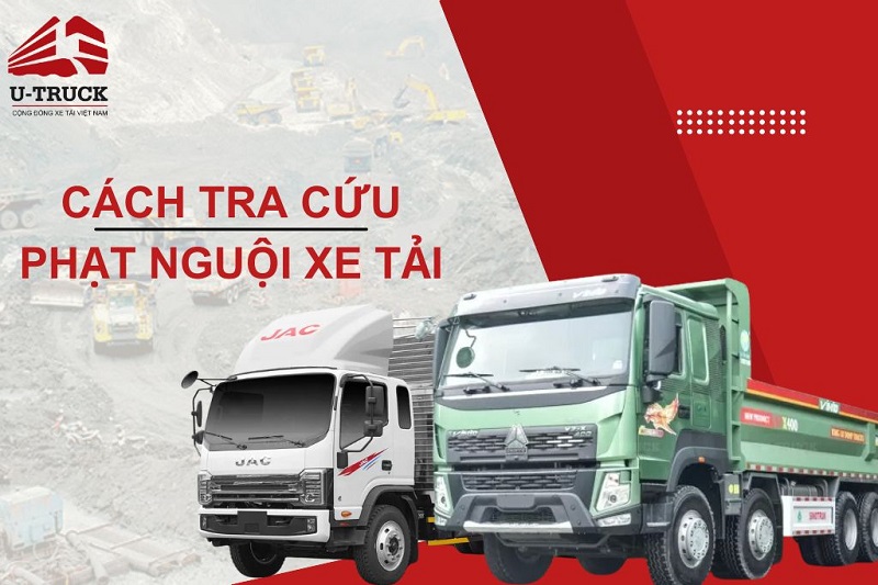 Cách kiểm tra phạt nguội xe tải