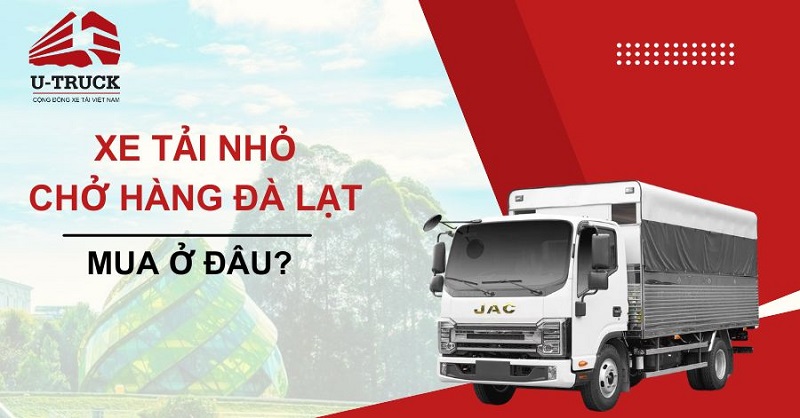 Mua xe tải nhỏ Đà Lạt